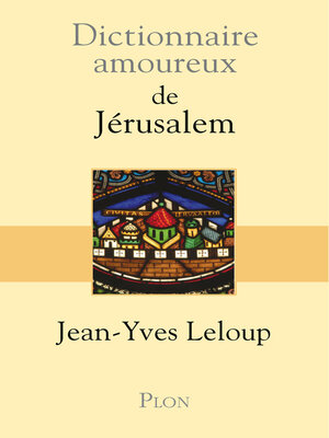 cover image of Dictionnaire amoureux de Jérusalem